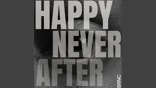Happy NEVER After