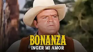 Bonanza | Capitulo 29 | Inger mi Amor | Capítulo Completoa
