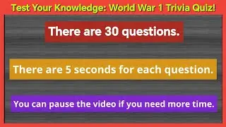 Test Your Knowledge: World War 1 Trivia Quiz!