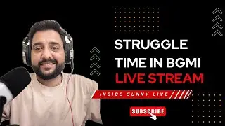 struggle TIME in BGMI | BGMI Live STREAM| Inside Sunny Live | #bgmi #shortsfeed