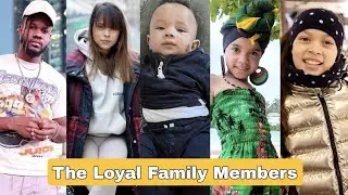 The Loyal Family Members Real Name And Ages || Liana Loyal, Shane Loyal, London, Scarlett