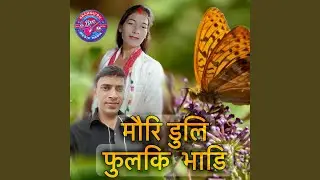 Mauri Duli Phoolki Bhadi