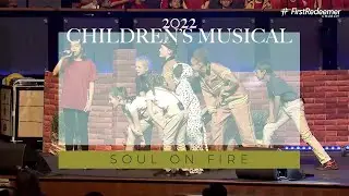 SOUL ON FIRE CHILDREN'S MUSICAL | REDEEMER KIDS