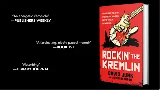 Rockin' the Kremlin by David Junk with Fred Bronson (Official Book Trailer)