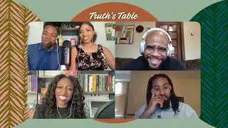 Truth's Table S7E9 Black Brotha, We Love Ya  Black Men, Christianity & The Church