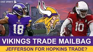 Minnesota Vikings Trade Rumors: Trade Justin Jefferson For DeAndre Hopkins + Jimmy Garoppolo | Q&A