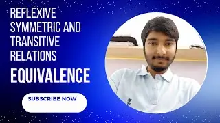 Reflexive ,Symmetric and Transitive Relation |Equivalence Relation | CUET | JEE | Lecture 2 in Hindi