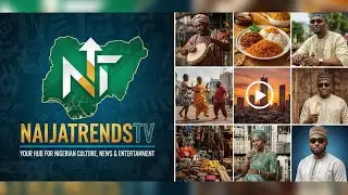 NaijaTrendsTV