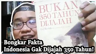 Buku Karya GJ Resink Bongkar Fakta Indonesia Gak Dijajah Belanda 350 Tahun, Terus Berapa Lama?