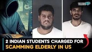 2 Indian students charged for scamming elderly in the US