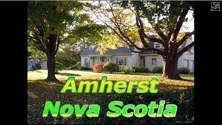 Amherst Nova Scotia 3D slideshow by The Visionary Folk Photographer