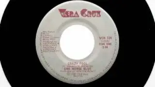 One Horse Blue - Crazy Fool