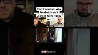ory Hamilton: Why Football Hasn&rsquo;t Learned from Rugby Yet!