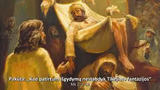 Pakūta: „Kad patirtum išgydymą nestabdyk Tikėjimo fantazijos“ | br. Paulius Vaineikis OFM