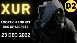 Where is XUR Today Destiny 2 D2 XUR Location and Official Inventory and Loot 23 Dec 2022, 12/23/2022