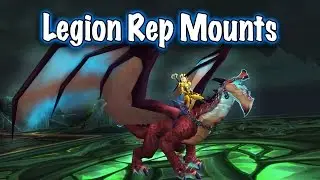 7.2 Legion Reputation Mounts (World of Warcraft)