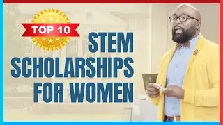 Discover The Top 10 STEM Scholarships for Women