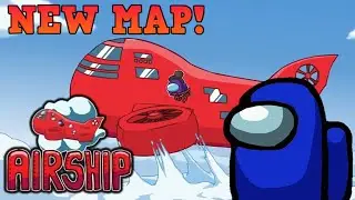 NEW AMONG US MAP! The Airship - Gameplay/Freeplay Map Guide!