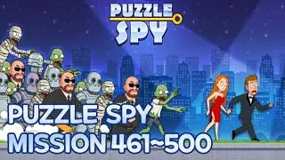 퍼즐 스파이 PUZZLE SPY Mission Level 461~500 ｜Android Mobile Game