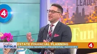 Daytime Buffalo: Estate Financial Planning tips | Sponsored by Prudential Advisors
