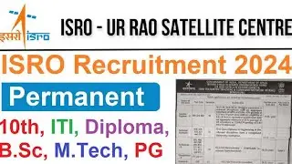 ISRO URSC RECRUITMENT 2024 || ISRO NEW VACANCY IN 2024 #isro #ursc #sdsc #nrsc