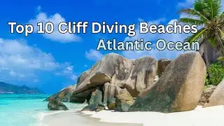 🌊 Top 10 Cliff Diving Beaches in the Atlantic Ocean | Epic Jumps & Coastal Adventures 🌴🤿