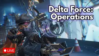 🔴  Re-Learning LUNA because HACKCLAW'S getting nerfed - Delta Force: Operations Live Gameplay
