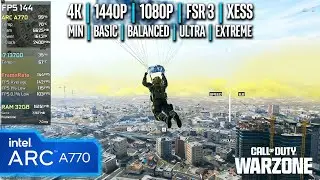 Intel ARC A770 | COD : Warzone 3 - 4K, 1440p, 1080p - Min, Basic, Balance, Ultra, Extreme, FSR, XeSS