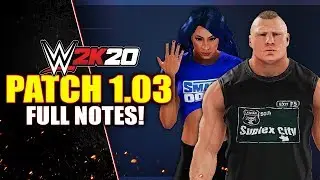 WWE 2K20 PATCH 1.03 Full Notes: Community Creations & Universe Mode FIXES, Glitches, Crashes & More!