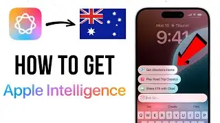 How to Get Apple Intelligence in Australia - Enable Apple Intelligence in Australia