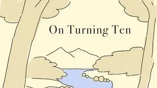 On Turning Ten - Animation