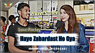 Haye Zabardast Ho Gya 😘  Poetry Status( Mhpb596 )