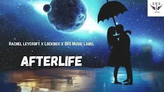 AFTERLIFE || SRS Music Label X Rachel Leycroft X Lockbox #trending #love #trendingno1 #srsmusic