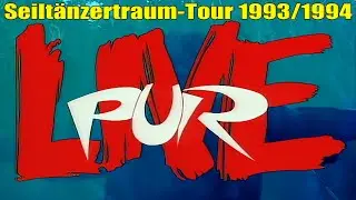 Pur Live - Seilt&auml;nzertraum-Tour 1993/94 - FullHD Remaster