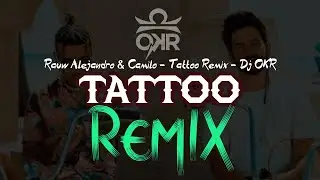 Rauw Alejandro & Camilo - Tattoo (REMIX By Dj OKR)