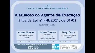 Conferência: Lei n.º 4-B/2021, de 01/02 – A atuação do Agente de Execução