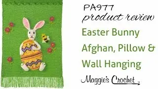 Easter Bunny Afghan, Pillow and Wall Hanging Product Review PA977