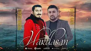 Pervin Sedali Ft Oruc Amin - Hardasan 2023 (Sevgili Cananim)