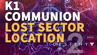 K1 Communion Lost Sector Location Destiny 2