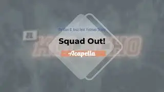 Skrillex & Jauz feat. Fatman Scoop - Squad Out! (Acapella + Instrumental)