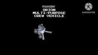 monster Ori&oacute;n multi-purpose crew veh&iacute;cle