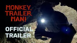 Monkey, Trailer, Man! - Official Trailer