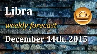 Libra, December 14th, 2015, weekly Tarot forecast