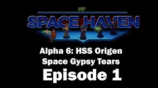 Space Haven Alpha 6  HSS Origen [S2 EP1] (v0.8.0)