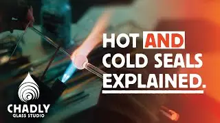 Flameworking Basicis: How to Make a Hot Seal and Cold Seal in Borosilicate Glass