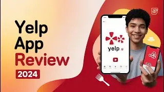 Yelp App Review: The Best App for Finding Local Restaurants in 2024?