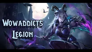 🔴 Wowaddicts Legion Server - Legion Dungeons - World Quests & More