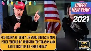 Pro-Trump attorney Lin Wood suggests Mike Pence 'should be arrested for treason and face
