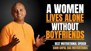 THE POWER OF A WOMAN LIVING ALONE WITHOUT BOYFRIENDS | MOTIVATIONAL SPEECH ON INNER STRENGTH