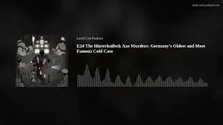 The Hinterkaifeck Axe Murders: Germany&rsquo;s Oldest and Most Famous Cold Case